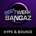 Best Twerk Bangaz