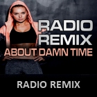 Radio - About Damn Time