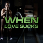 When Love Sucks