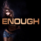Enough