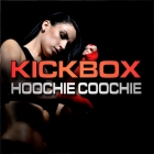 Kickbox - Hoochie Coochie